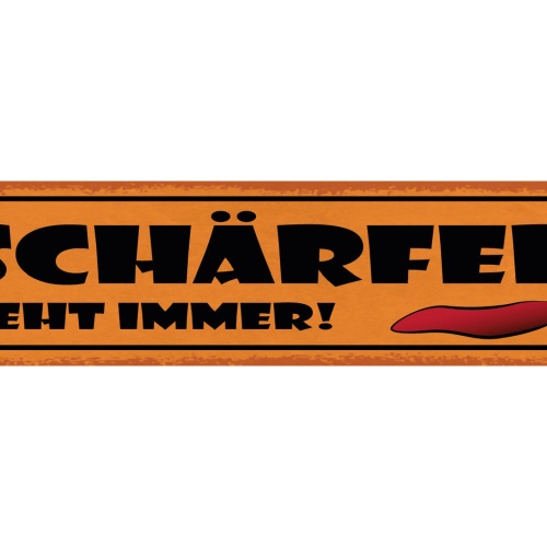 Schild Schärfer Geht Immer Essen Kochen Gewürz Pepperoni 46 x 10 Blech od. Holz