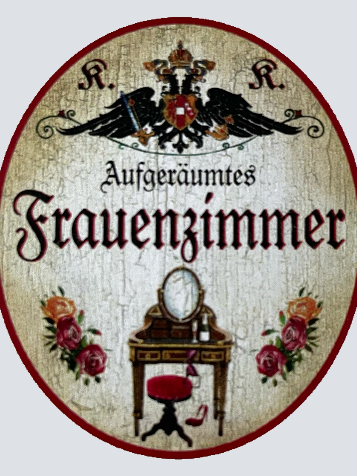 KuK Nostalgie Holzschild Aufgeräumtes Frauenzimmer Frau Dame Raum Schild