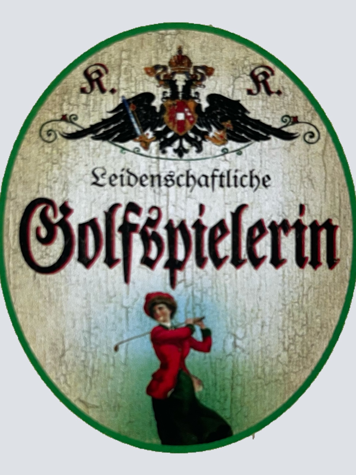 KuK Nostalgie Holzschild Leidenschaftliche Golfspielerin Golfsport Schild
