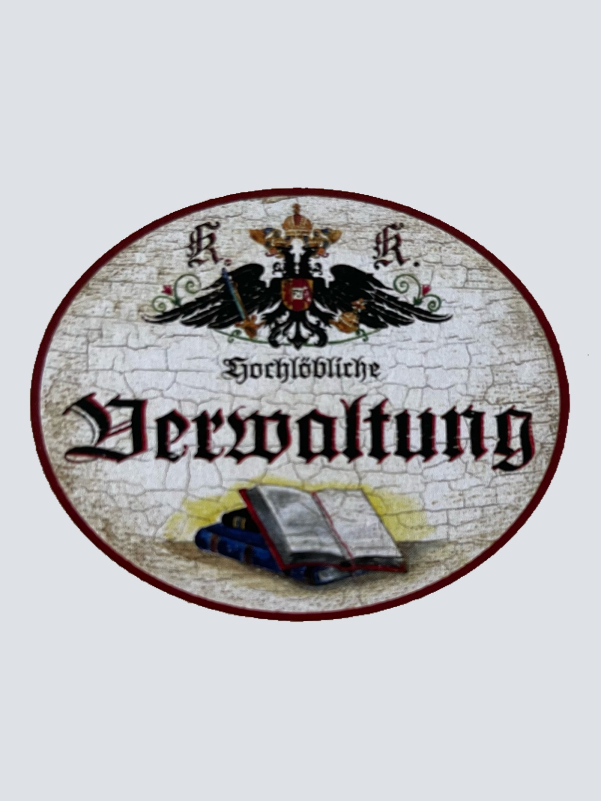 KuK Nostalgie Holzschild Hochlöbliche Verwaltung Büro Verwalter Firma Schild