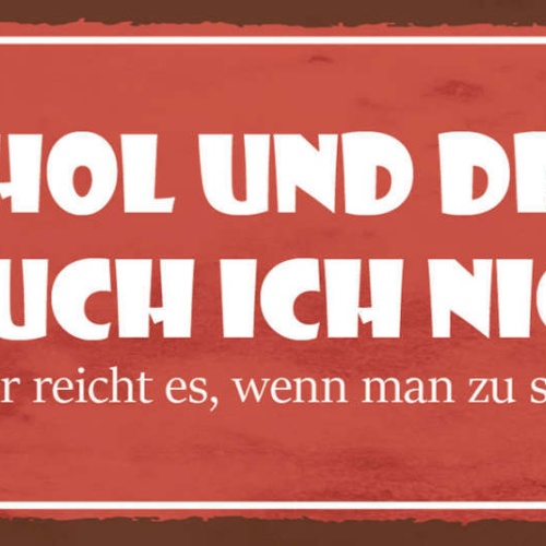 Schild Alkohol Drogen Brauch Ich Nicht In Meinem Alter Reicht Schnell Aufstehen