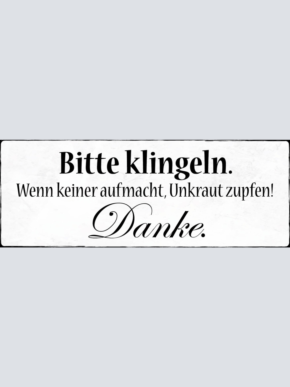 Schild Bitte Klingeln Wenn Keiner Aufmacht Unkraut Zupfen Danke Garten 27x10