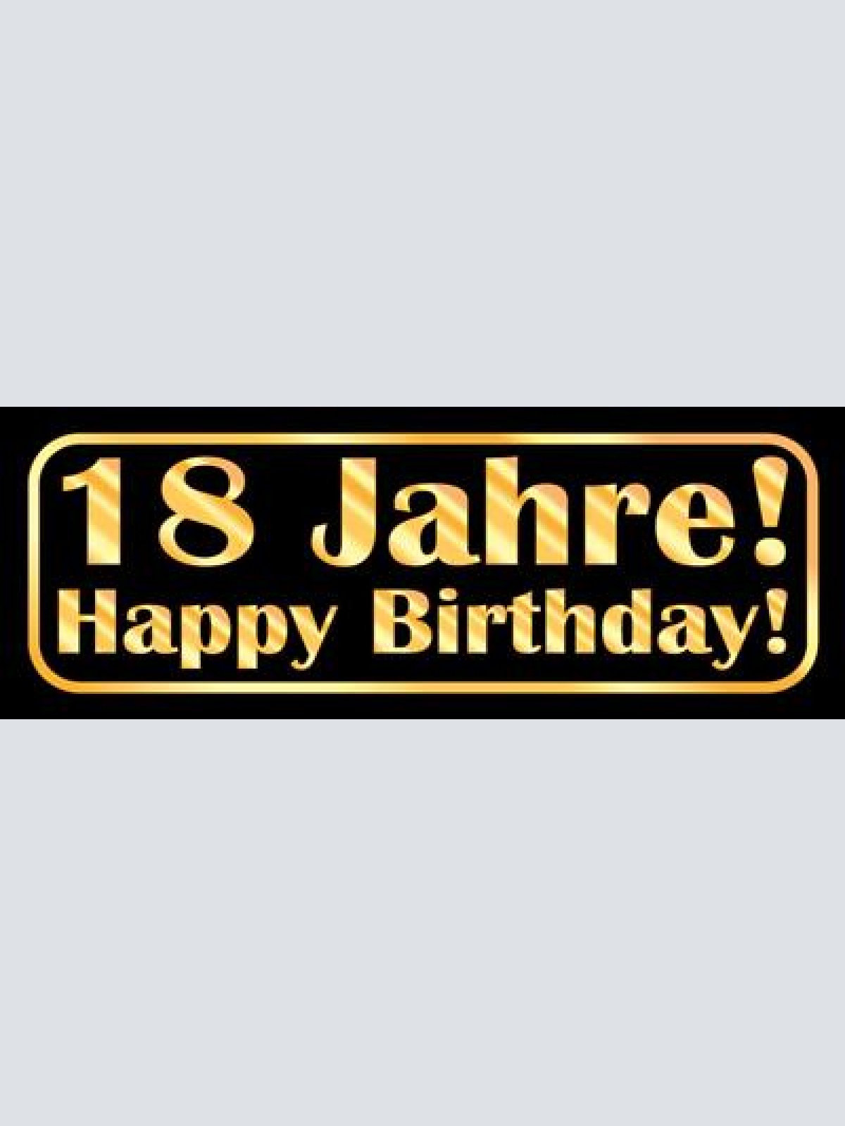 Schild 18 jahre happy birthday geburtstag erwachsen 27x10 blech od. holz