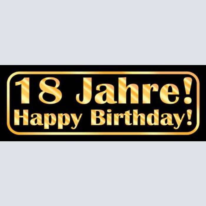 Schild 18 jahre happy birthday geburtstag erwachsen 27x10 blech od. holz