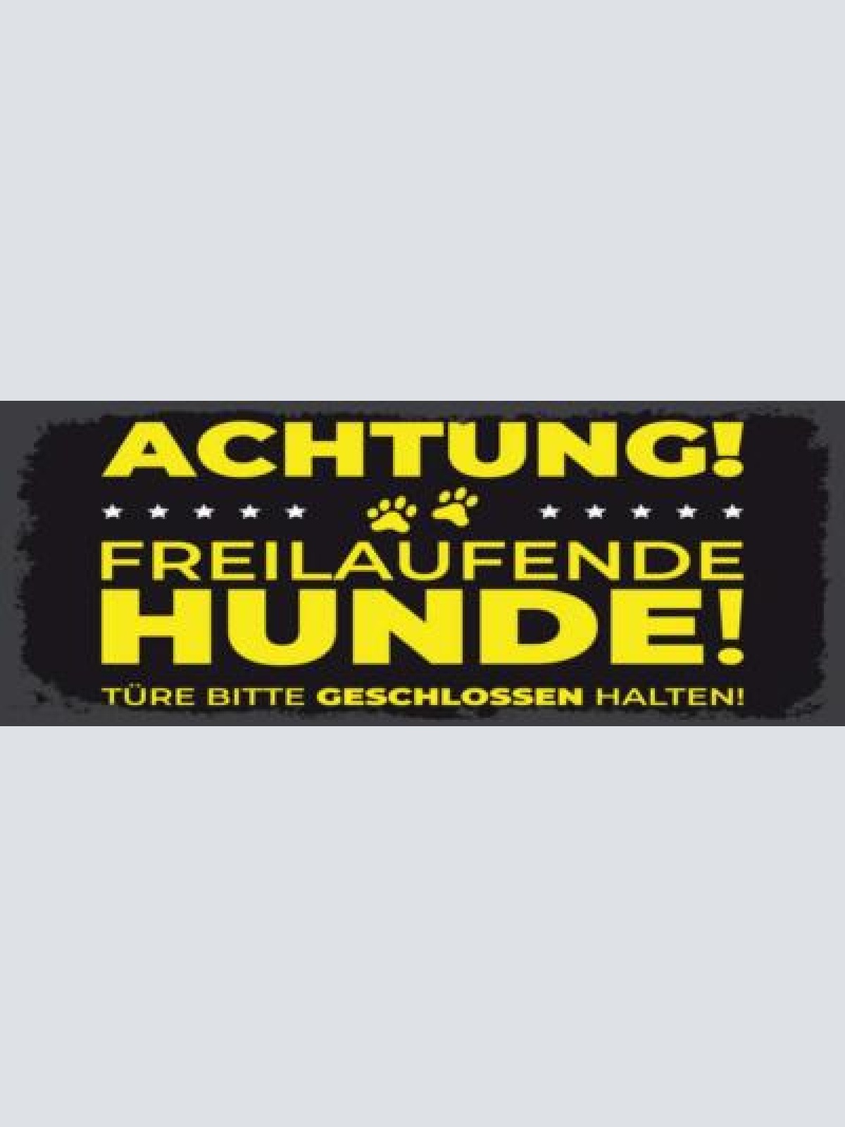 Schild achtung freilaufende hunde türe bitte geschlossen halten hund 27x10