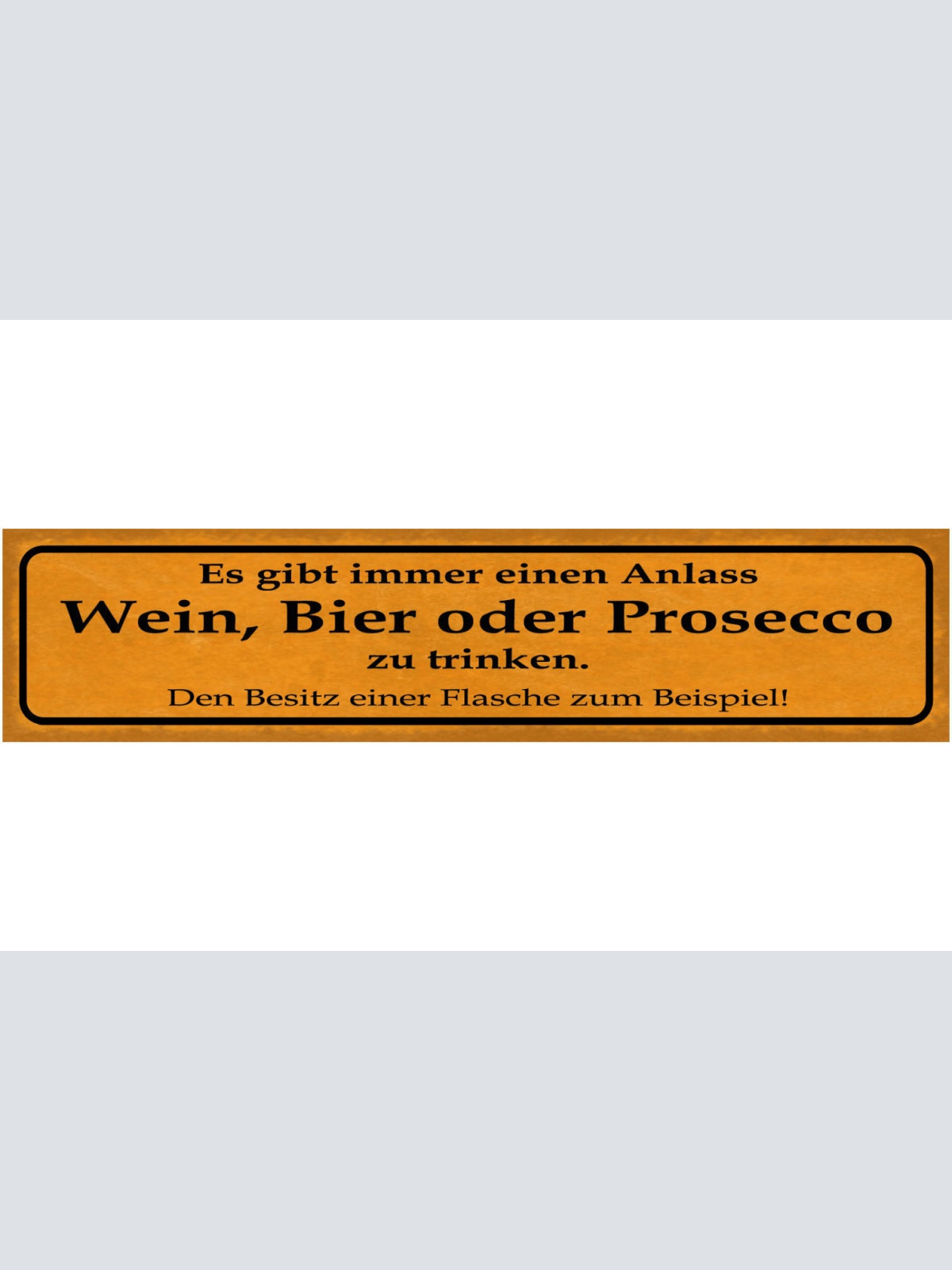 Schild Nicht Nachtragend Dumm Verkaufen Groll Frust Hass 46 x 10 Blech od. Holz