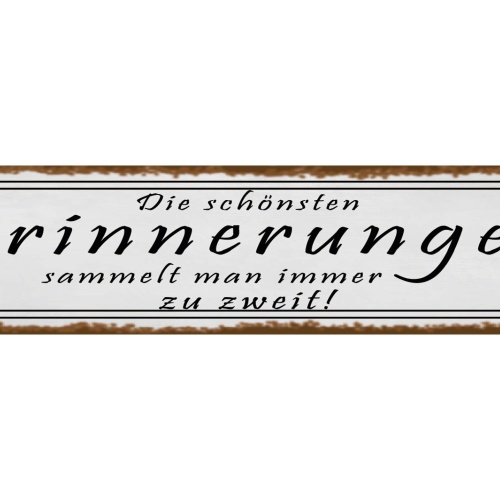 Schild Erinnerungen Zu Zweit Paar Ehe Liebe Beziehung 46 x 10 Blech od. Holz
