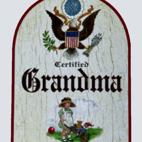 Nostalgie Holzschild Certified Grandma Zertifizierte Oma Großmutter Schild