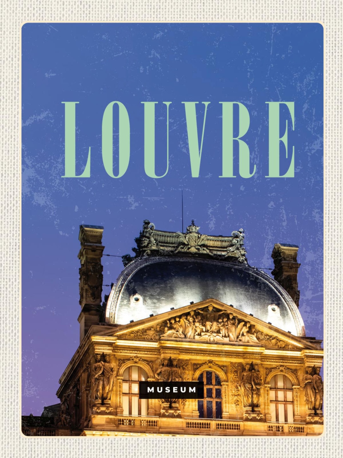 Schild Louvre Museum Paris Frankreich Kunst 12x18 20x30 30x40 Blech od. Holz