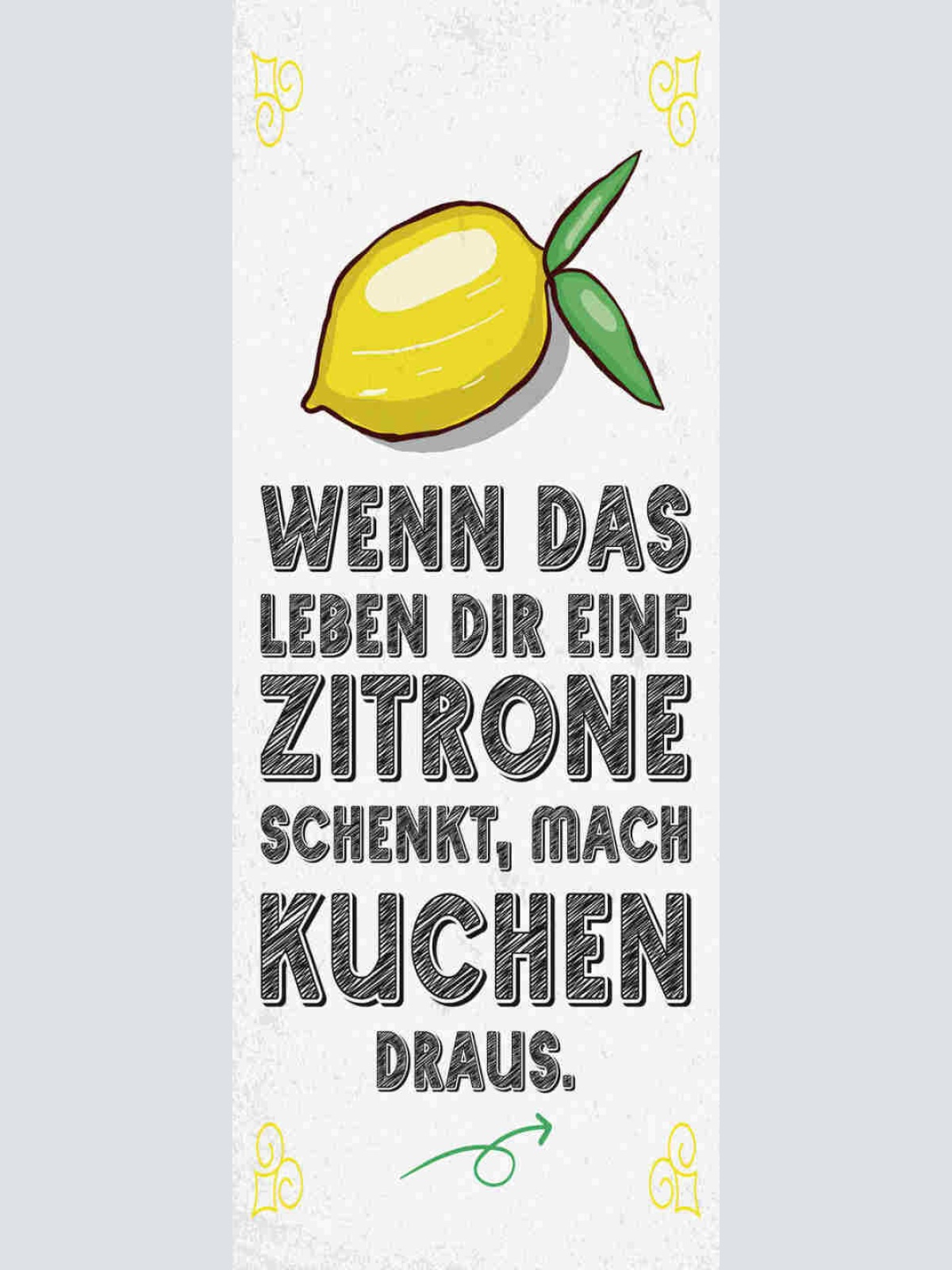 Schild Wenn Das Leben Dir Eine Zitrone Schenkt Mach Kuchen Daraus Backen 27x10