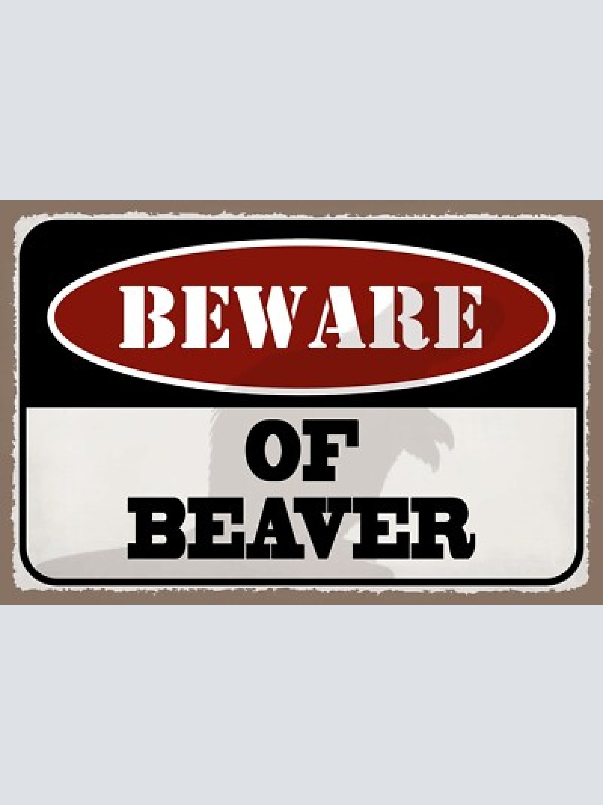 Schild beware beaver vorsicht biber bau tier 12x18 / 20x30 / 30x40 blech od.holz