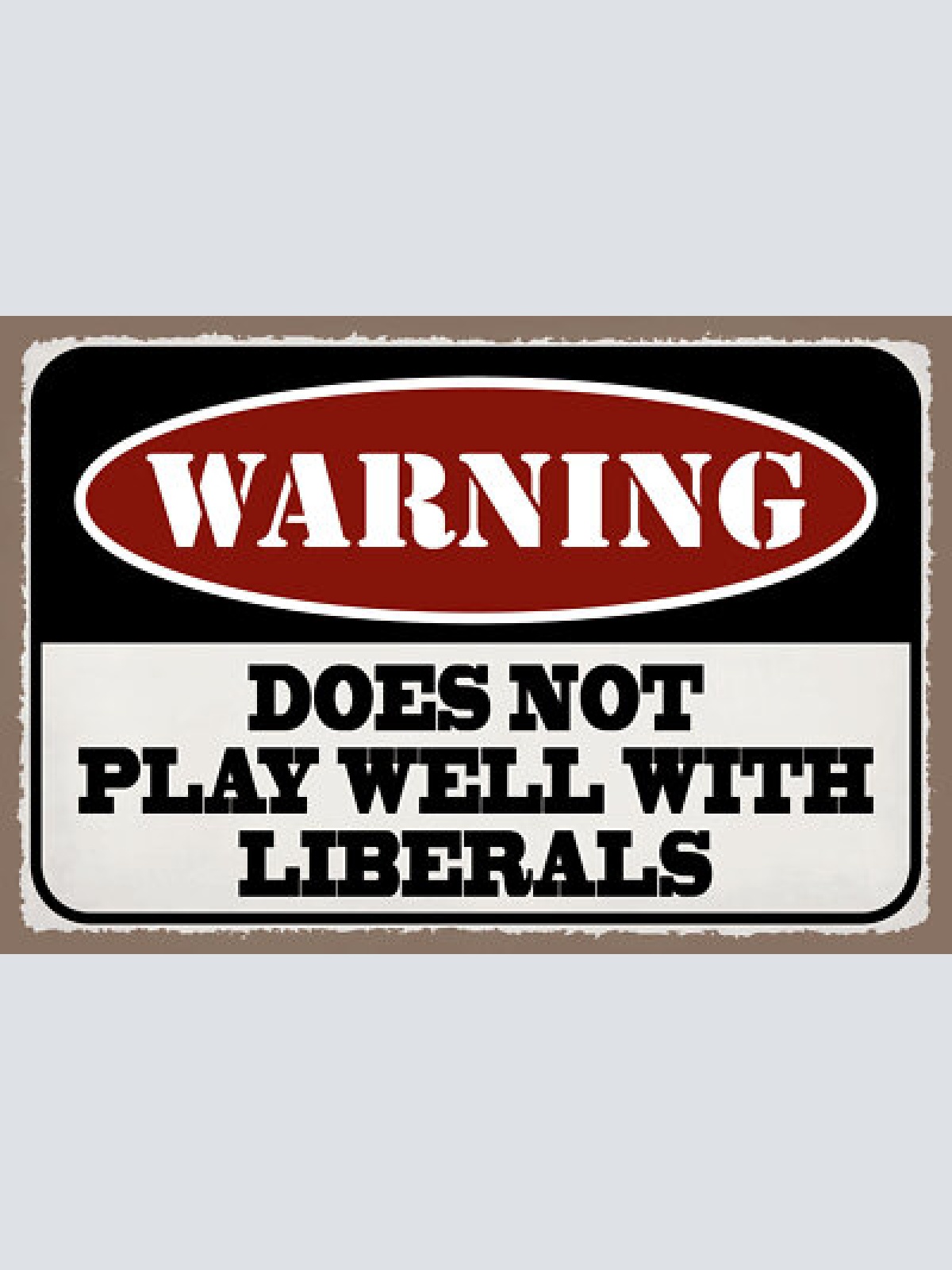 Schild warning warnung liberals liberale 12x18 / 20x30 / 30x40 blech od. holz