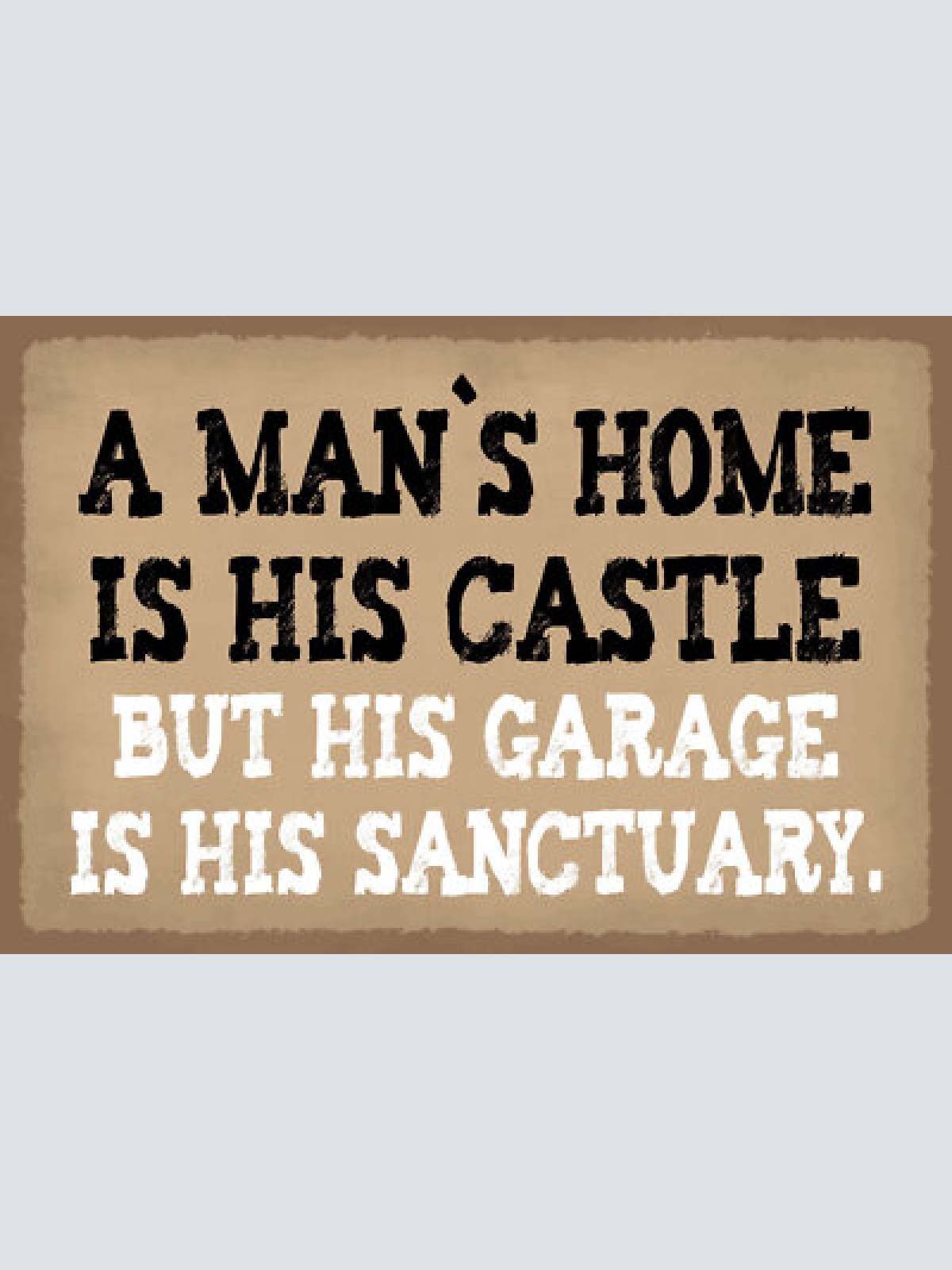 Schild man home garage castle heim schloss 12x18 / 20x30 / 30x40 blech od. holz