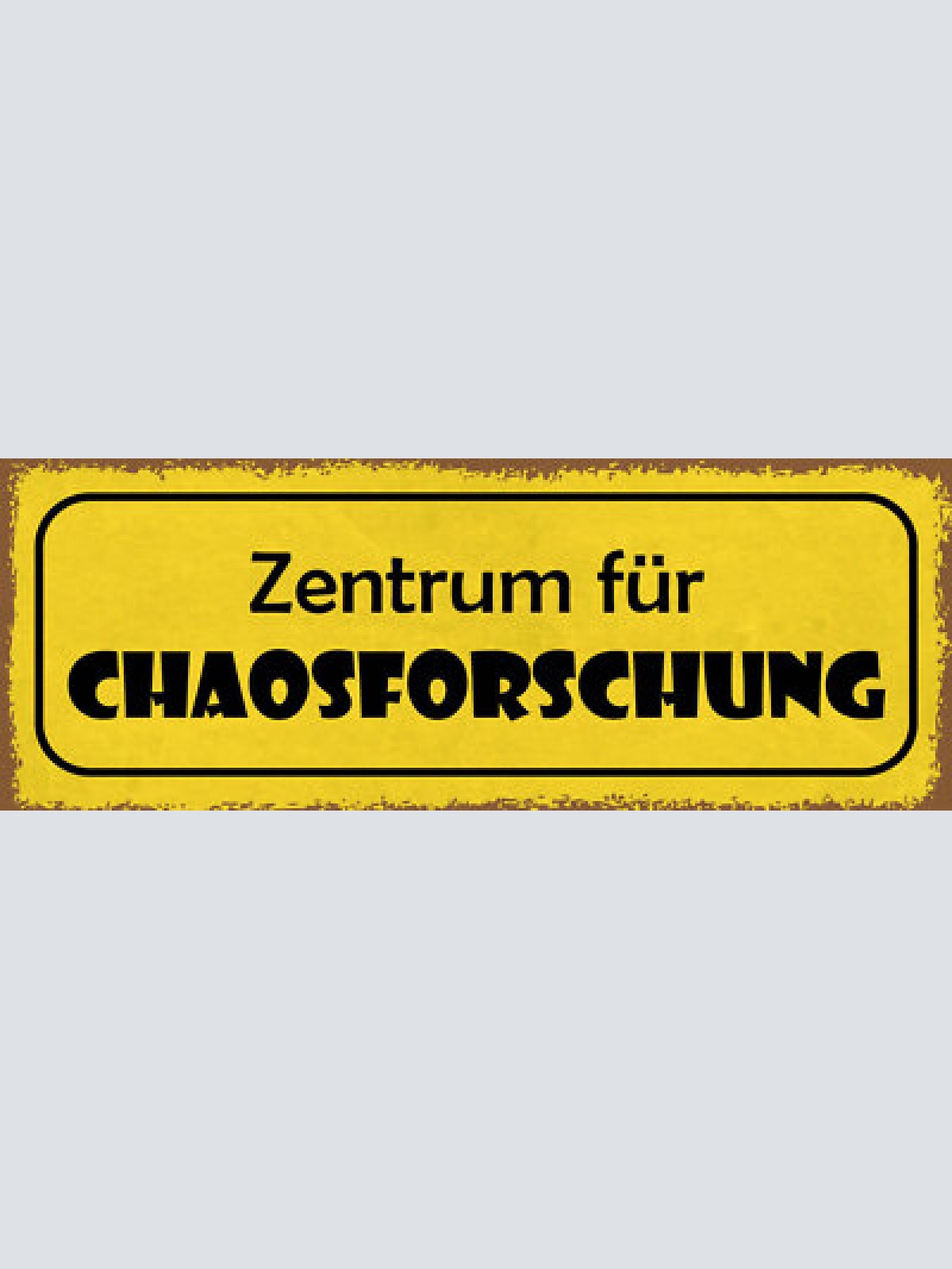 Schild zentrum für chaos forschung unordnung aufräumen 27x10 blech od.holz