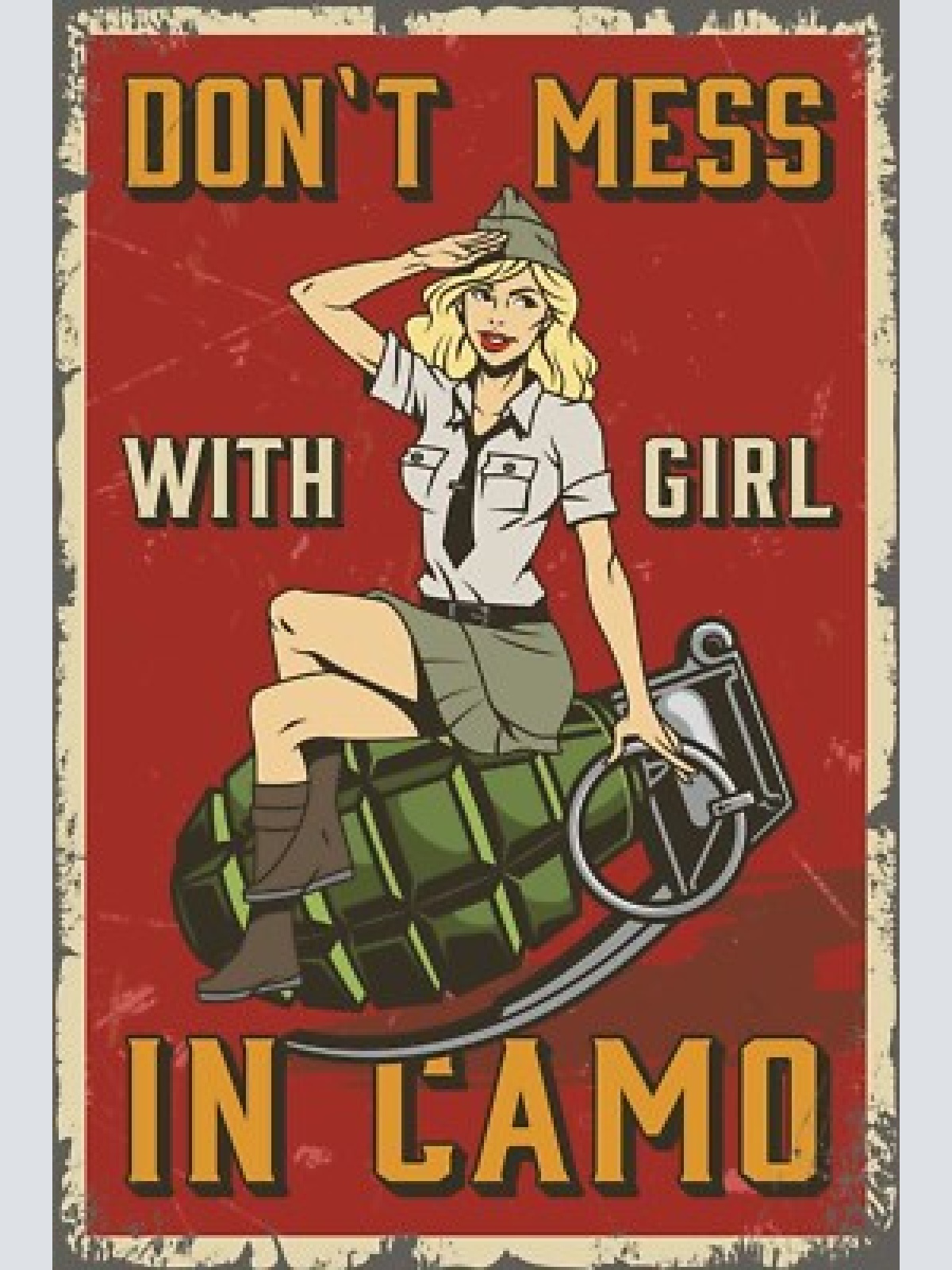 Nostalgie schild dont mess girl camo granate 12x18 / 20x30 / 30x40 blech od.holz