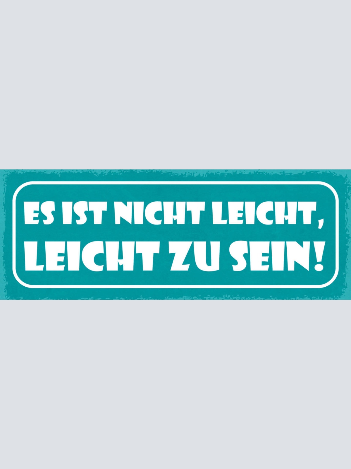 Schild Es Ist Nicht Leicht Leicht Zu Sein Gewicht Abnehmen 27x10 Blech od.Holz