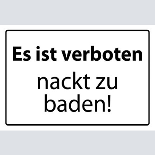 Schild es ist verboten, nackt zu baden 12x18 / 20x30 / 30x40 blech od. holz