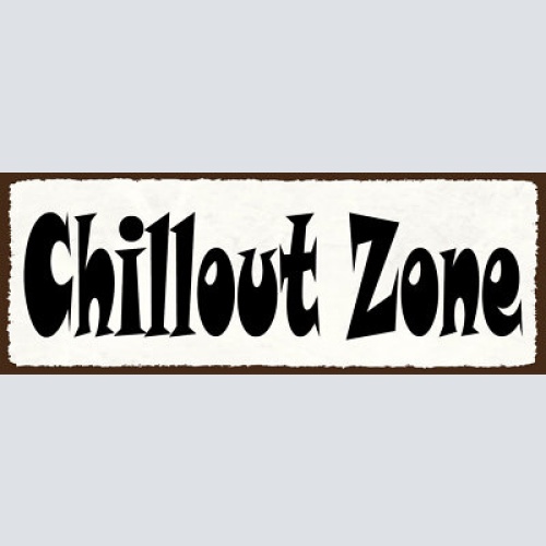 Schild chillout zone chillen ausruhen entspannen relaxen 27x10 blech od.holz