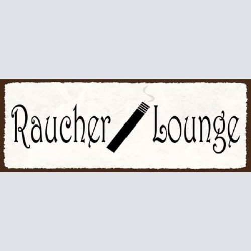 Schild raucher lounge zigarette aufenthaltsraum klub rauchen 27x10 blech od.holz