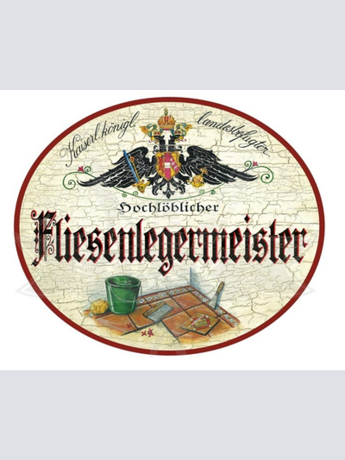 KuK Nostalgie Holzschild Hochlöblicher Fliesenlegermeister