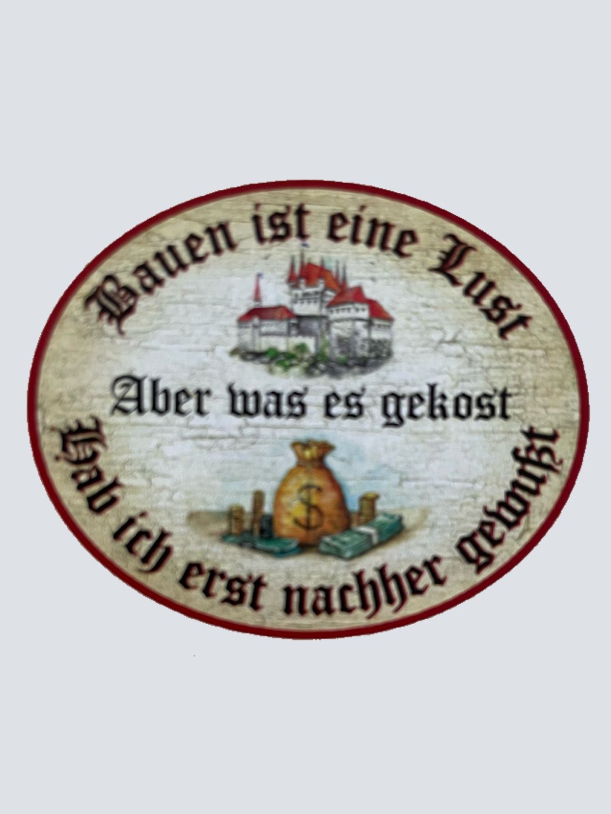 Nostalgie Holzschild Bauen Ist Eine Lust Was Es Gekost Nachher Gewußt Schild
