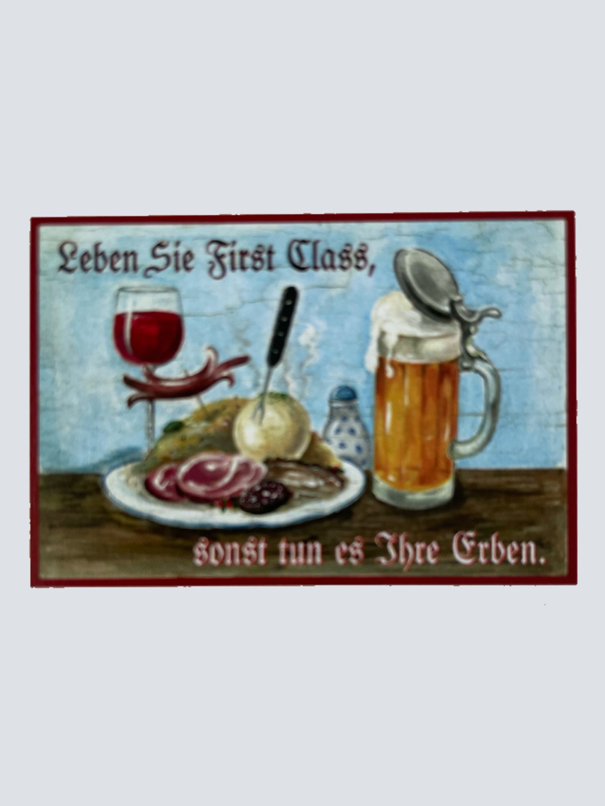 Nostalgie Holzschild Leben Sie First Class Sonst Tun Es Ihre Erben Geld Schild