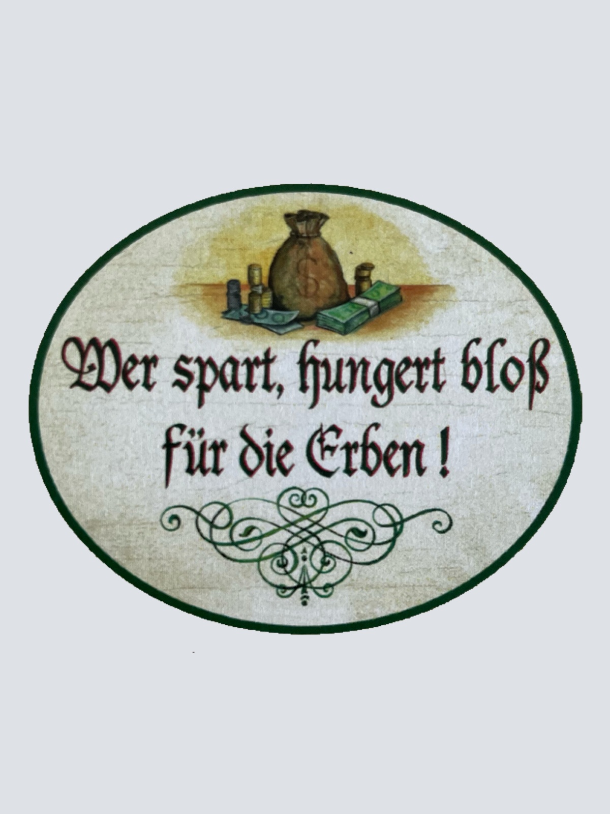 Nostalgie Holzschild Wer Spart Hungert Bloß Für Die Erben Geld Sparen Schild