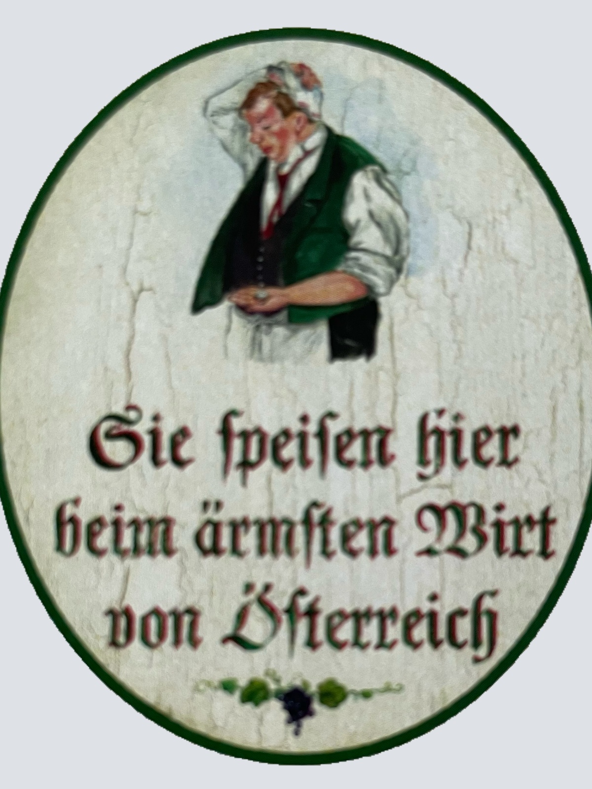 Nostalgie Holzschild Sie Speisten Hier Beim Ärmsten Wirt Von Österreich Schild