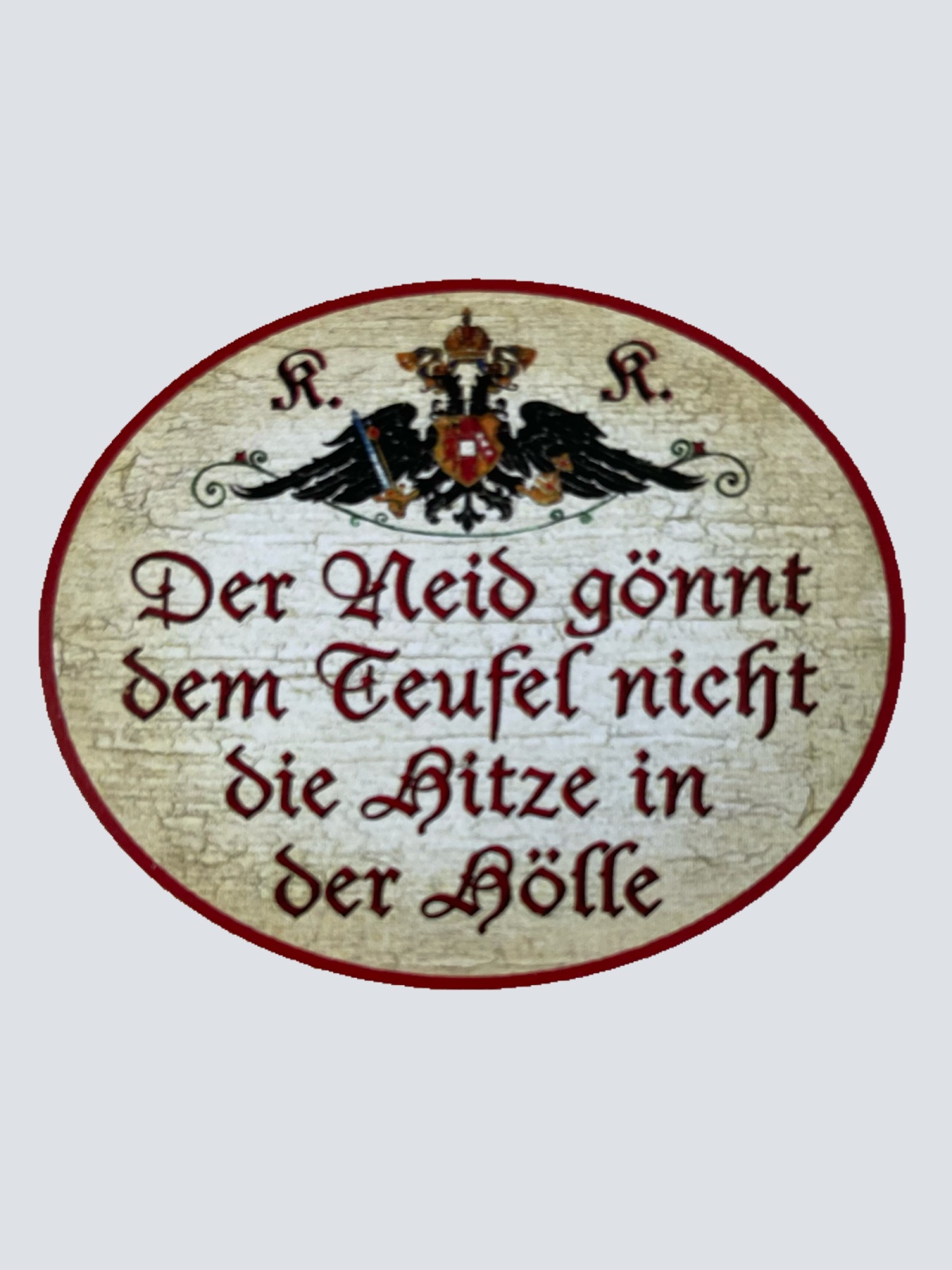 KuK Nostalgie Holzschild Der Neid Gönnt Den Teufel Nicht Die Hitze Hölle Schild