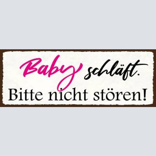 Schild baby schläft bitte nicht stören kind ruhe ruhig 27x10 blech od.holz