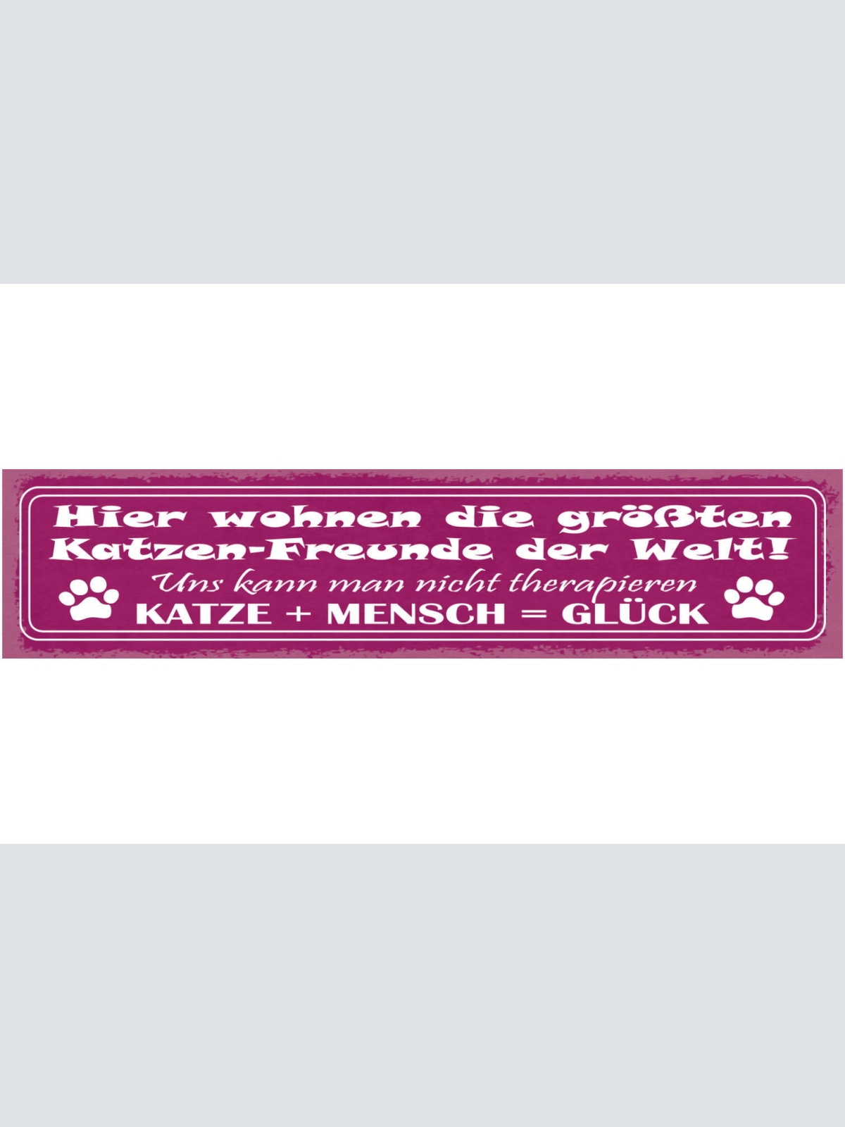 Schild Hier Wohnen Die Größten Katzen Freunde Der Welt Nicht Therapieren Glück