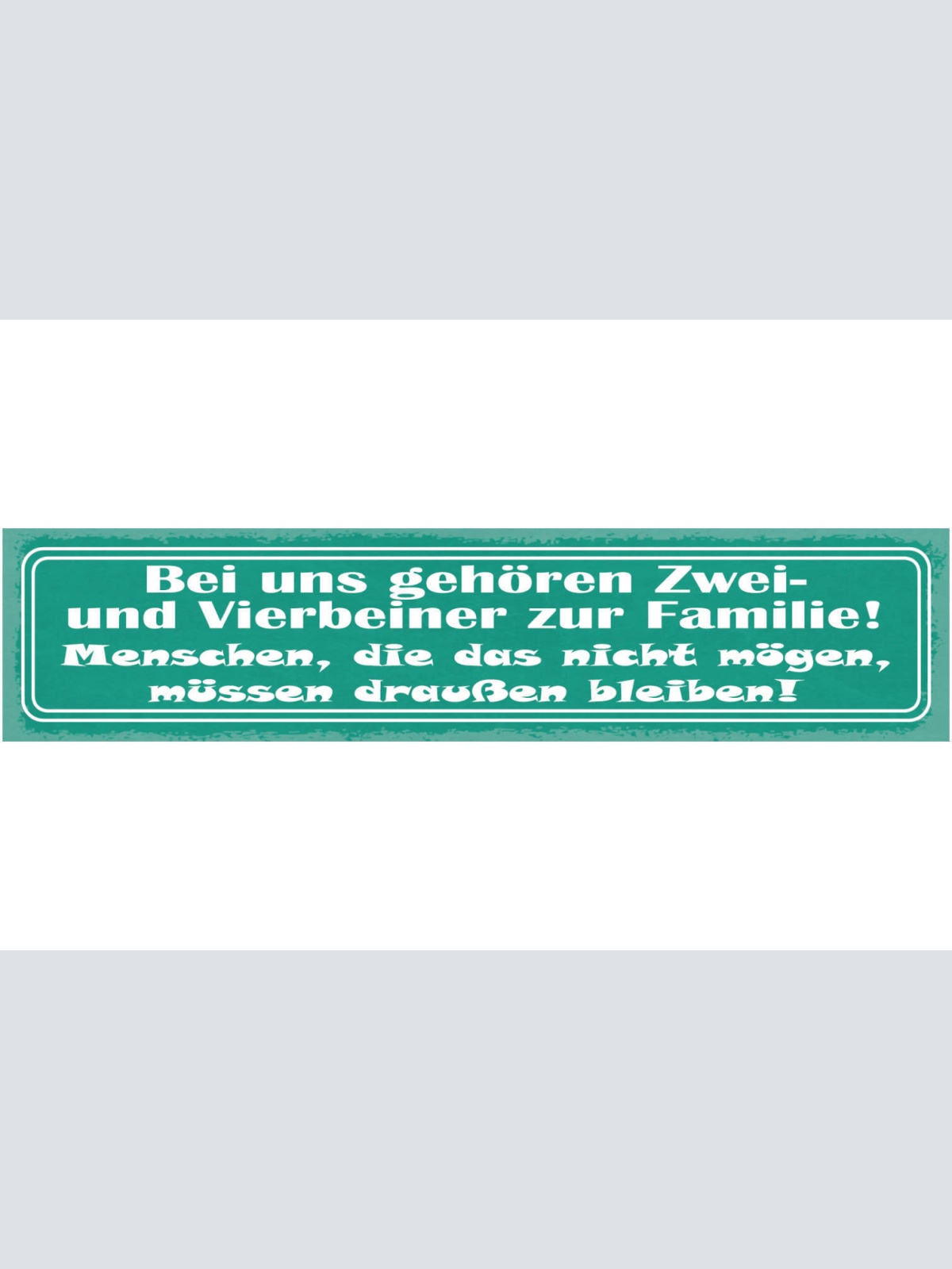 Schild Bei Uns Gehören 2 & Vierbeiner Zur Familie Nicht Mögen Draussen Bleiben