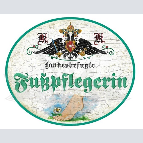 KuK Nostalgie Holzschild Landesbefugte Fußpflegerin