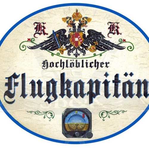 KuK Nostalgie Holzschild Hochlöblicher Flugkapitän