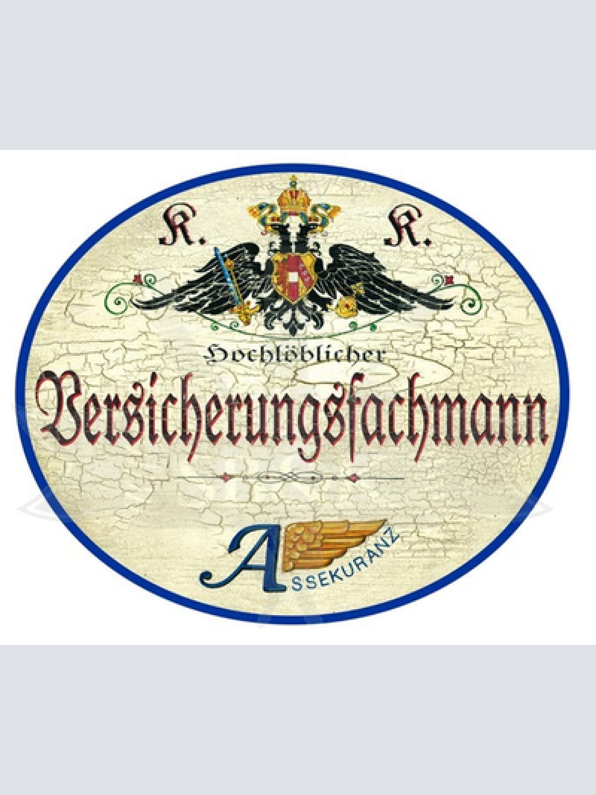 KuK Nostalgie Holzschild Hochlöblicher Versicherungsfachmann
