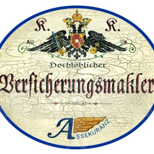 KuK Nostalgie Holzschild Hochlöblicher Versicherungsmarkler