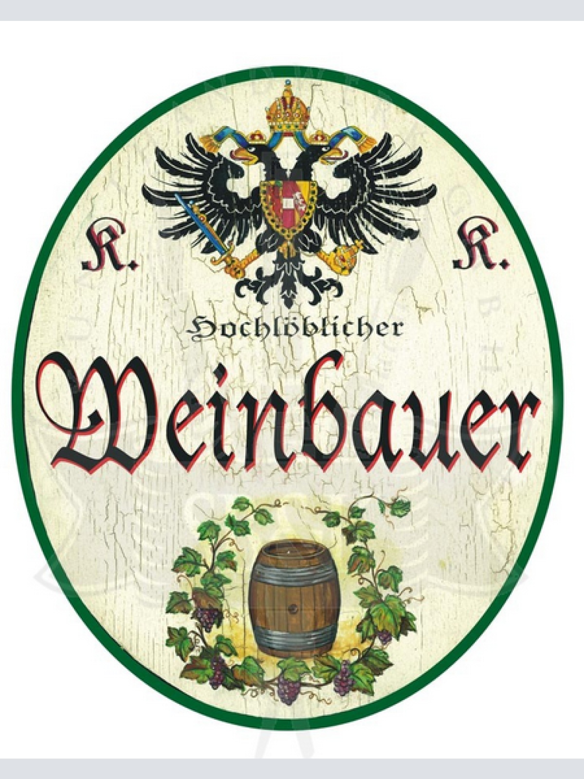 KuK Nostalgie Holzschild Hochlöblicher Weinbauer