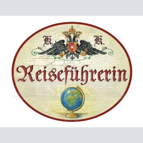 KuK Nostalgie Holzschild Reiseführerin