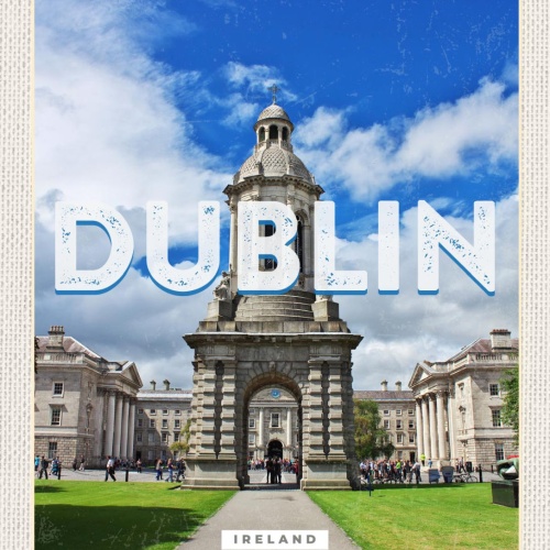 Schild Dublin Ireland Irland Trinity College 12x18 20x30 30x40 Blech od. Holz