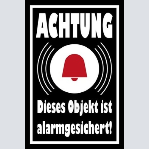 Schild Achtung Objekt alarmgesichert! 12x18 / 20x30 / 30x40 Blech od. Holz