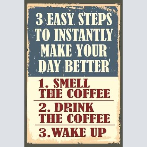 Nostalgie schild 3 easy steps coffee kaffee 12x18 / 20x30 / 30x40 blech od. holz