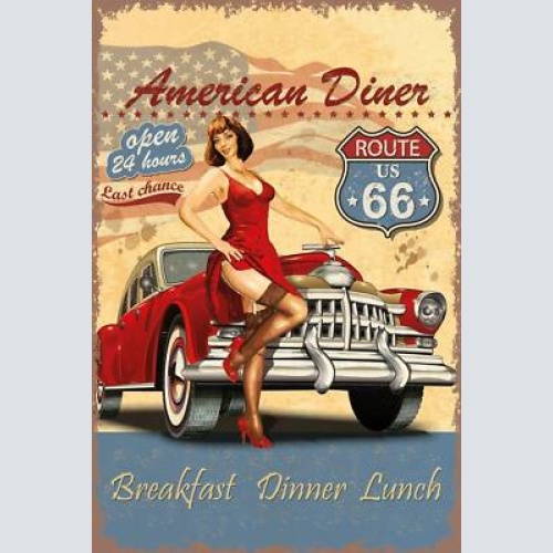 Nostalgie schild american diner route66 auto 12x18 / 20x30 / 30x40 blech od.holz