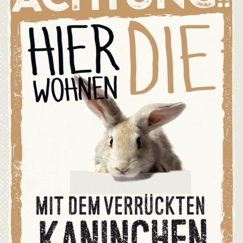 Schild Achtung Hier Wohnen Die Mit Kaninchen 12x18 20x30 30x40 Blech/Holz