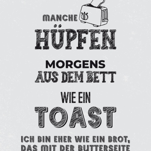 Schild Manche Hüpfen Morgens Aus Dem Bett Wie Toast 12x18 20x30 30x40 Blech/Holz