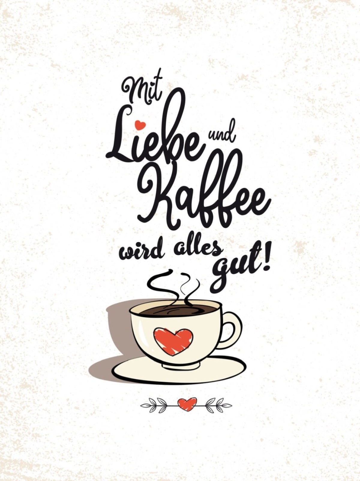 Schild Mit Liebe & Kaffee Wird Alles Gut Café 12x18 20x30 30x40 Blech/Holz