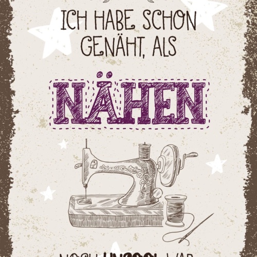Schild Habe Schon Genäht Als Nähen Noch Uncool War 12x18 20x30 30x40 Blech/Holz