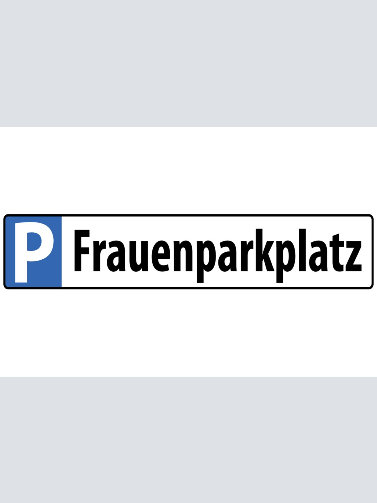 Schild Frauen Parkplatz Parken Frau Auto Mutter Kind 46 x 10 Blech od. Holz