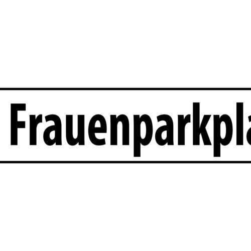 Schild Frauen Parkplatz Parken Frau Auto Mutter Kind 46 x 10 Blech od. Holz
