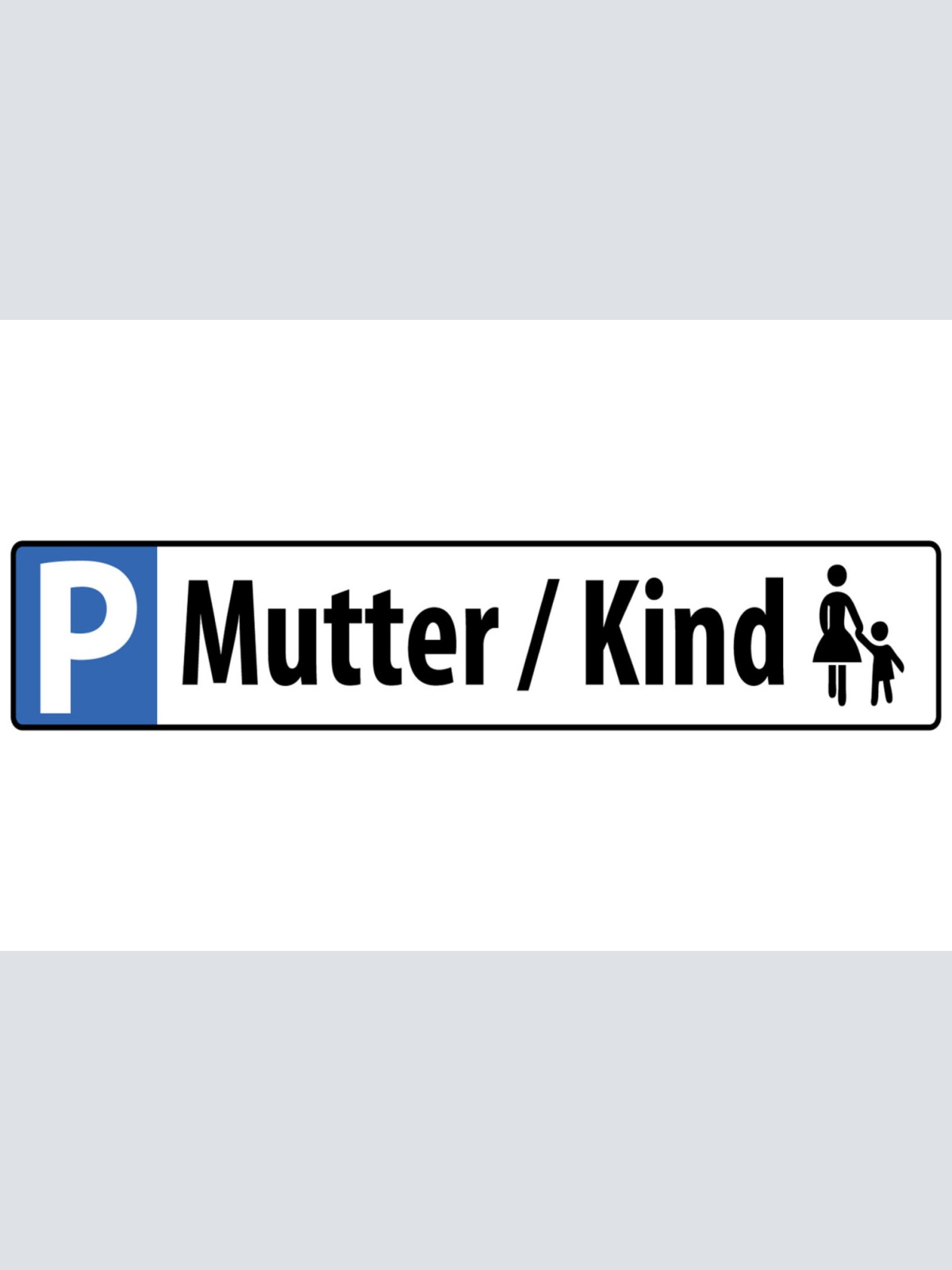 Schild Mutter Kind Parkplatz Parken Frau Familie Auto 46 x 10 Blech od. Holz