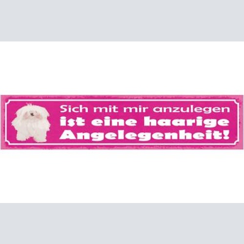Schild sich mit mir anzulegen ist eine haarige angelegenheit hund tier 46 x 10